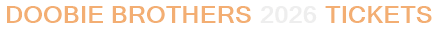 Doobie Brothers 2026 Tickets